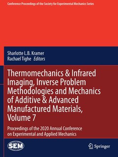 Front cover_Thermomechanics & Infrared Imaging, Inverse Problem Methodologies and Mechanics of Additive