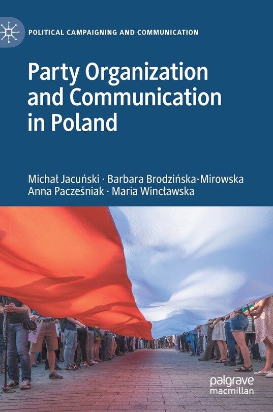 Front cover_Party Organization And Communication In Poland