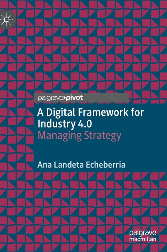 Front cover_A Digital Framework For Industry 4.0