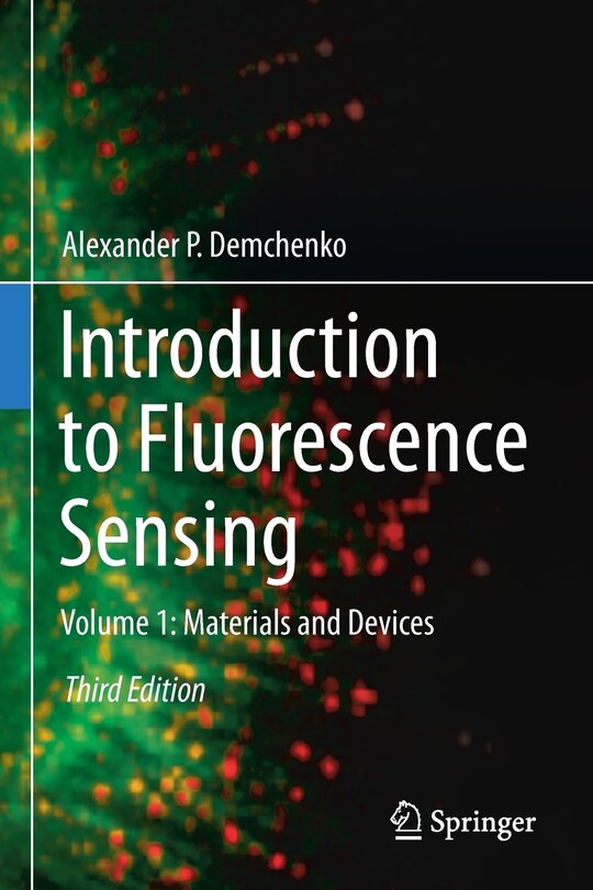 Introduction To Fluorescence Sensing: Volume 1: Materials And Devices