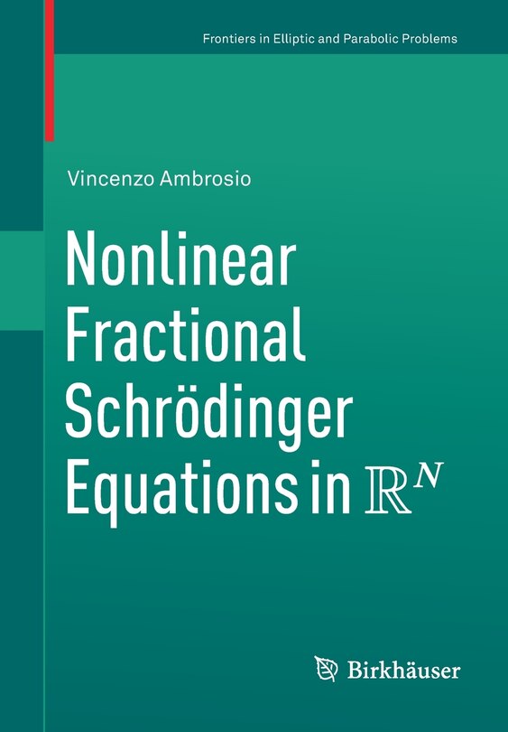 Front cover_Nonlinear Fractional Schrodinger Equations In R^n