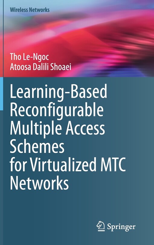 Front cover_Learning-based Reconfigurable Multiple Access Schemes For Virtualized Mtc Networks
