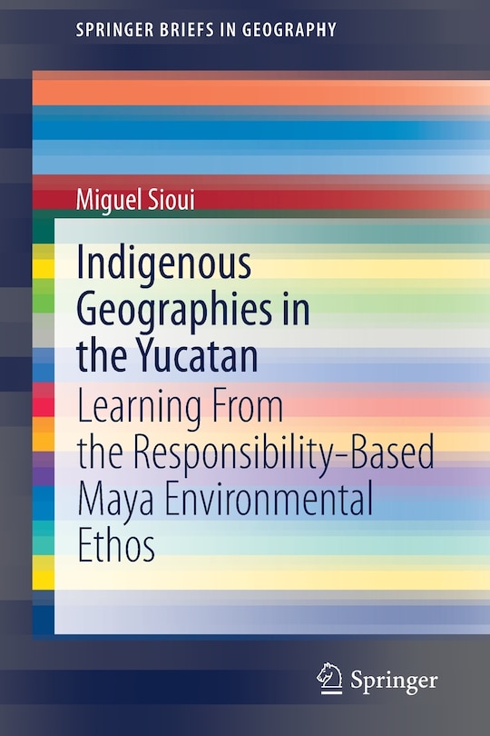 Couverture_Indigenous Geographies In The Yucatan