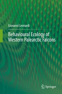 Front cover_Behavioural Ecology Of Western Palearctic Falcons
