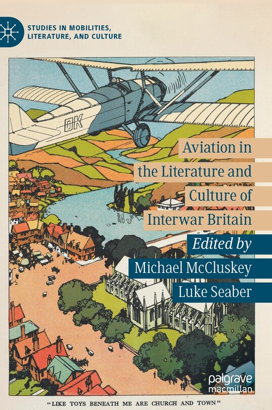 Couverture_Aviation In The Literature And Culture Of Interwar Britain