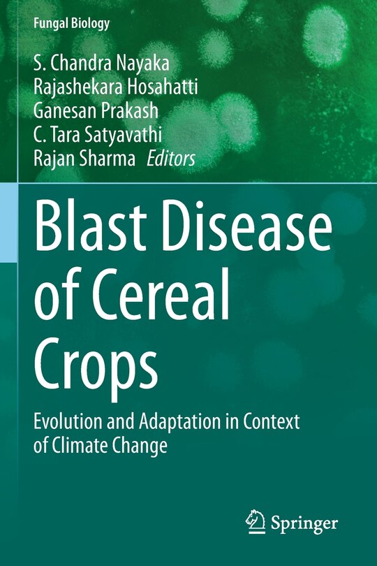 Blast Disease of Cereal Crops: Evolution and Adaptation in Context of Climate Change