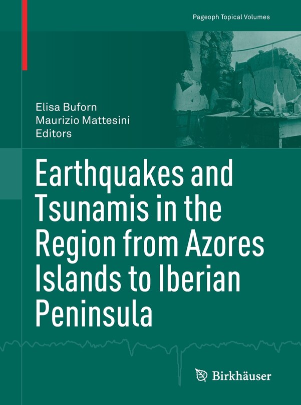 Front cover_Earthquakes And Tsunamis In The Region From Azores Islands To Iberian Peninsula
