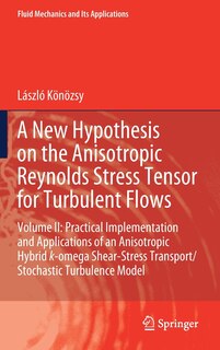 Front cover_A New Hypothesis on the Anisotropic Reynolds Stress Tensor for Turbulent Flows
