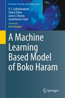 Front cover_A Machine Learning Based Model Of Boko Haram