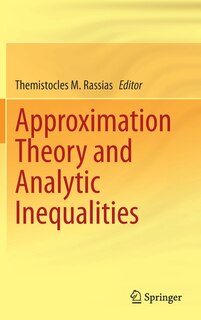 Front cover_Approximation Theory And Analytic Inequalities