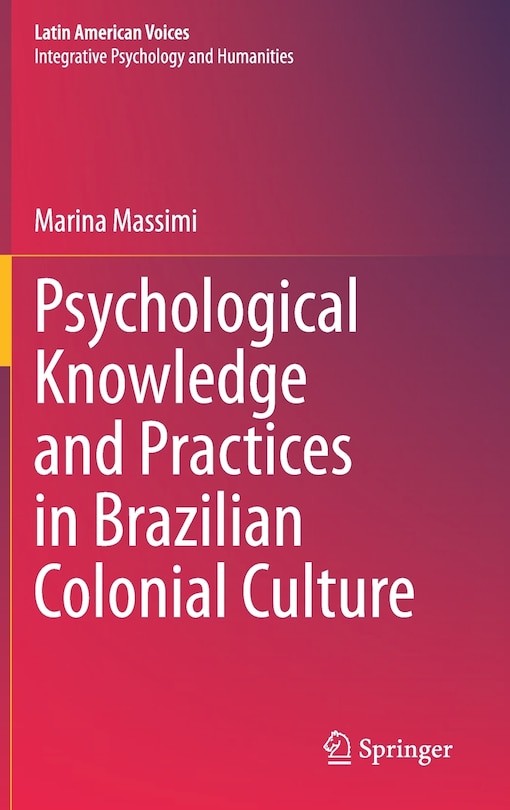 Couverture_Psychological Knowledge And Practices In Brazilian Colonial Culture