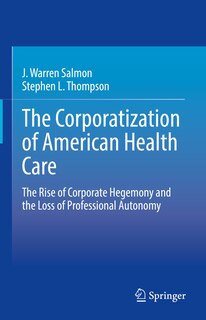 Front cover_The Corporatization Of American Health Care