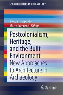 Front cover_Postcolonialism, Heritage, And The Built Environment