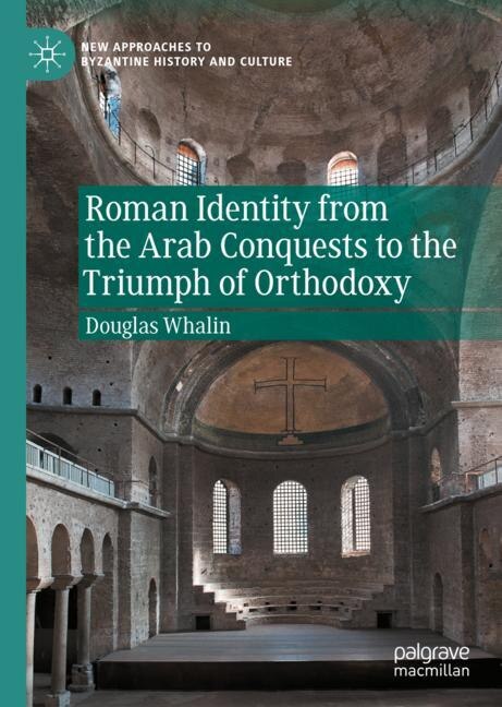 Couverture_Roman Identity From The Arab Conquests To The Triumph Of Orthodoxy