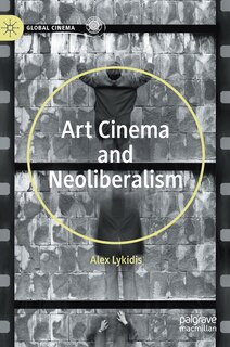 Front cover_Art Cinema And Neoliberalism
