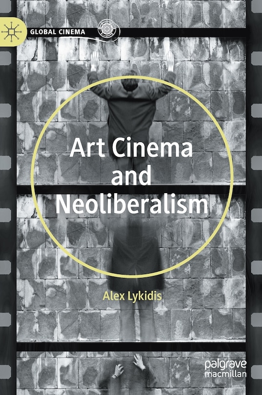 Front cover_Art Cinema And Neoliberalism