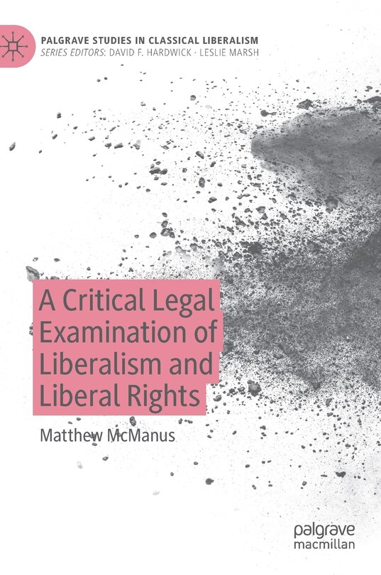 Front cover_A Critical Legal Examination Of Liberalism And Liberal Rights