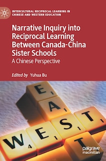 Couverture_Narrative Inquiry Into Reciprocal Learning Between Canada-china Sister Schools