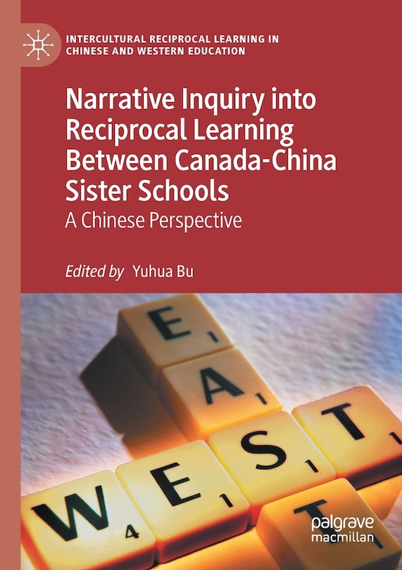 Couverture_Narrative Inquiry Into Reciprocal Learning Between Canada-china Sister Schools