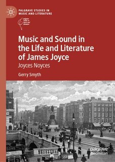 Front cover_Music And Sound In The Life And Literature Of James Joyce