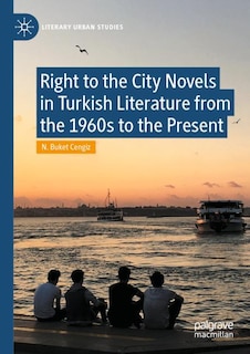Front cover_Right to the City Novels in Turkish Literature from the 1960s to the Present