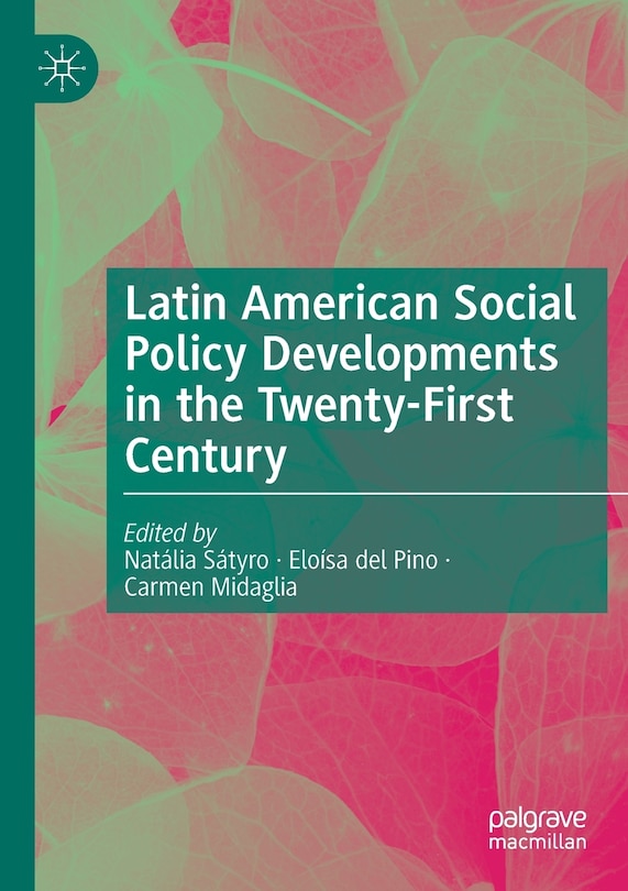 Latin American Social Policy Developments In The Twenty-first Century
