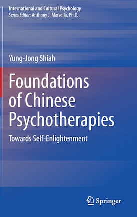 Foundations of Chinese Psychotherapies: Towards Self-Enlightenment