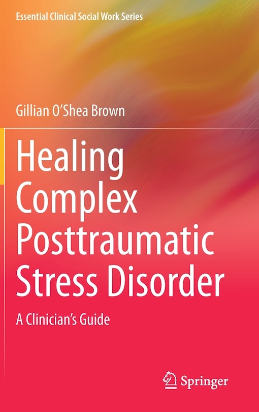 Front cover_Healing Complex Posttraumatic Stress Disorder