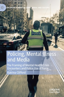 Front cover_Policing, Mental Illness And Media