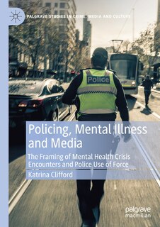 Front cover_Policing, Mental Illness And Media