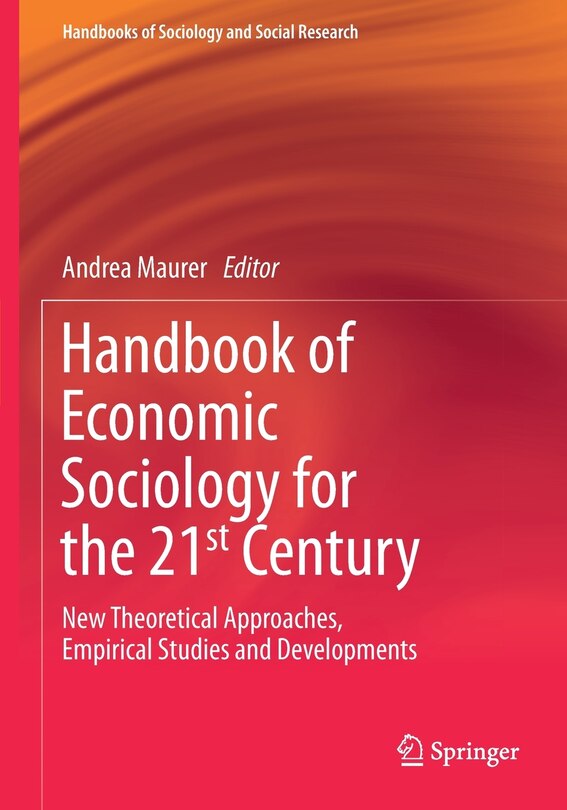 Front cover_Handbook of Economic Sociology for the 21st Century