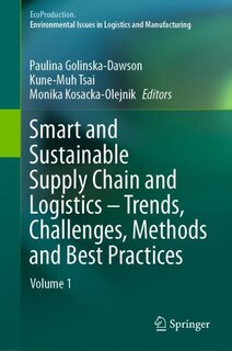 Front cover_Smart And Sustainable Supply Chain And Logistics - Trends, Challenges, Methods And Best Practices