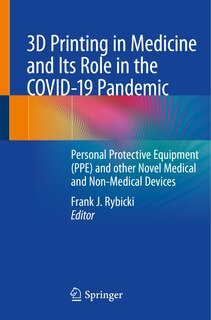 Front cover_3d Printing In Medicine And Its Role In The Covid-19 Pandemic