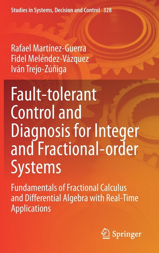 Front cover_Fault-tolerant Control And Diagnosis For Integer And Fractional-order Systems