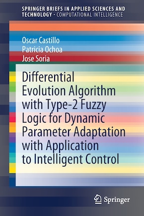 Differential Evolution Algorithm With Type-2 Fuzzy Logic For Dynamic Parameter Adaptation With Application To Intelligent Control