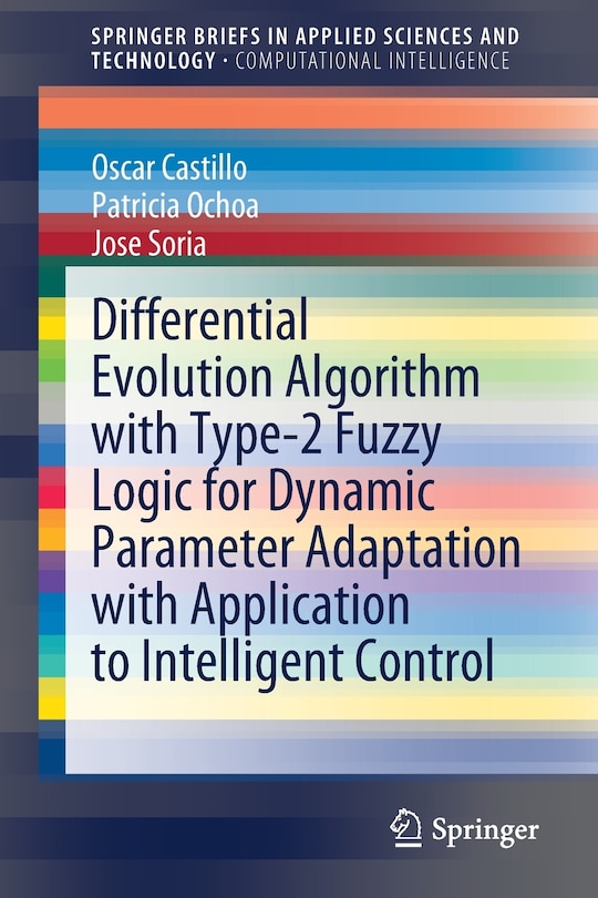 Couverture_Differential Evolution Algorithm With Type-2 Fuzzy Logic For Dynamic Parameter Adaptation With Application To Intelligent Control