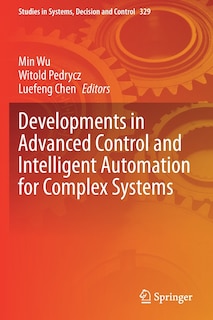 Front cover_Developments in Advanced Control and Intelligent Automation for Complex Systems