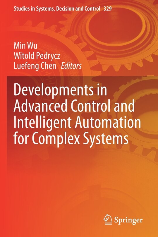 Front cover_Developments in Advanced Control and Intelligent Automation for Complex Systems