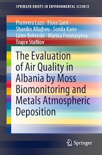 Front cover_The Evaluation Of Air Quality In Albania By Moss Biomonitoring And Metals Atmospheric Deposition