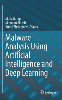 Couverture_Malware Analysis Using Artificial Intelligence And Deep Learning