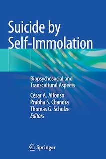 Suicide By Self-immolation: Biopsychosocial And Transcultural Aspects