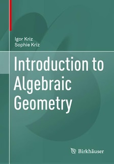 Front cover_Introduction To Algebraic Geometry