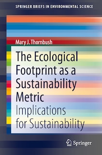 Front cover_The Ecological Footprint As A Sustainability Metric