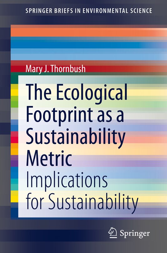 Front cover_The Ecological Footprint As A Sustainability Metric