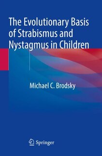 Front cover_The Evolutionary Basis of Strabismus and Nystagmus in Children