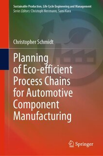 Front cover_Planning Of Eco-efficient Process Chains For Automotive Component Manufacturing