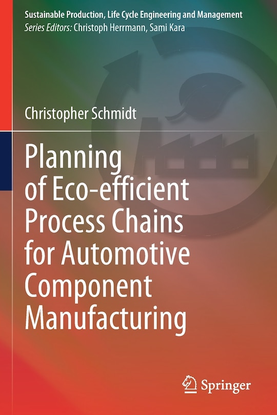 Front cover_Planning Of Eco-efficient Process Chains For Automotive Component Manufacturing