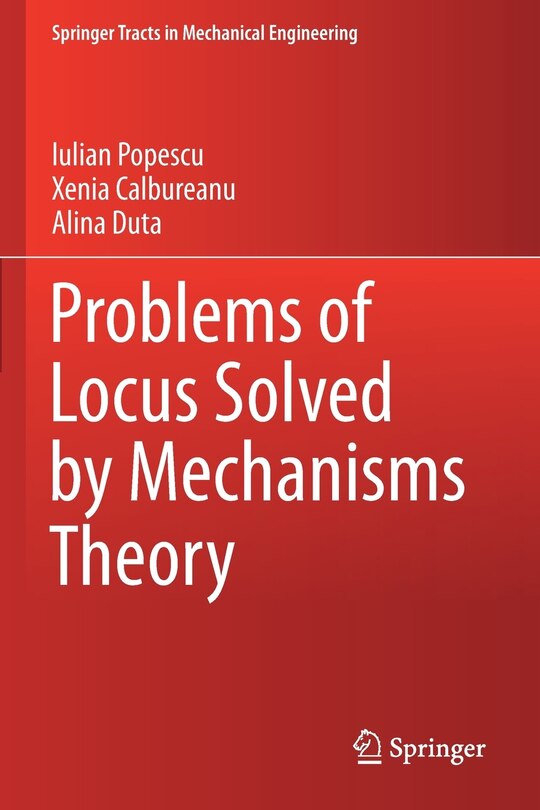 Front cover_Problems Of Locus Solved By Mechanisms Theory