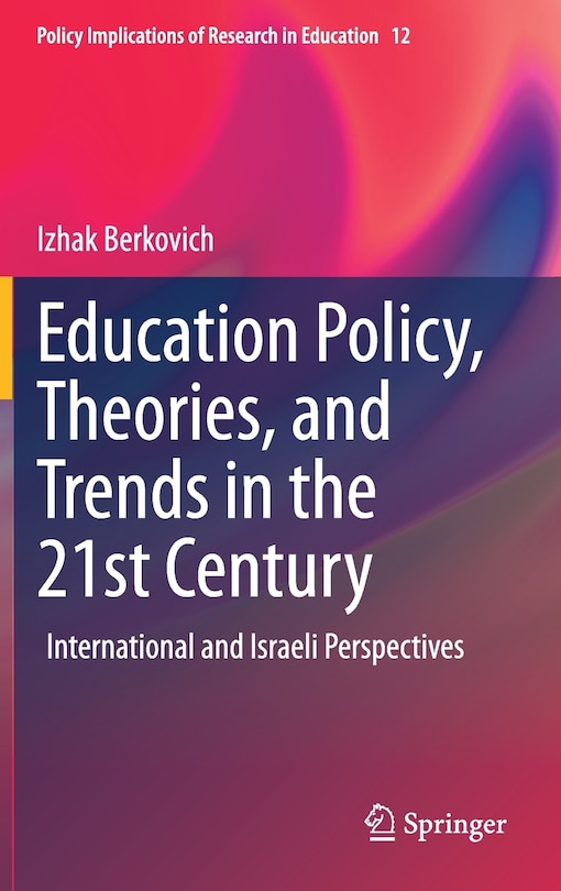 Couverture_Education Policy, Theories, And Trends In The 21st Century