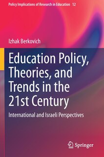 Front cover_Education Policy, Theories, And Trends In The 21st Century